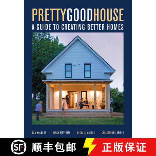 【3-4周达】精装 Pretty Good House: A Common-Sense Approach To Energy-Efficient Building [9781641551656]