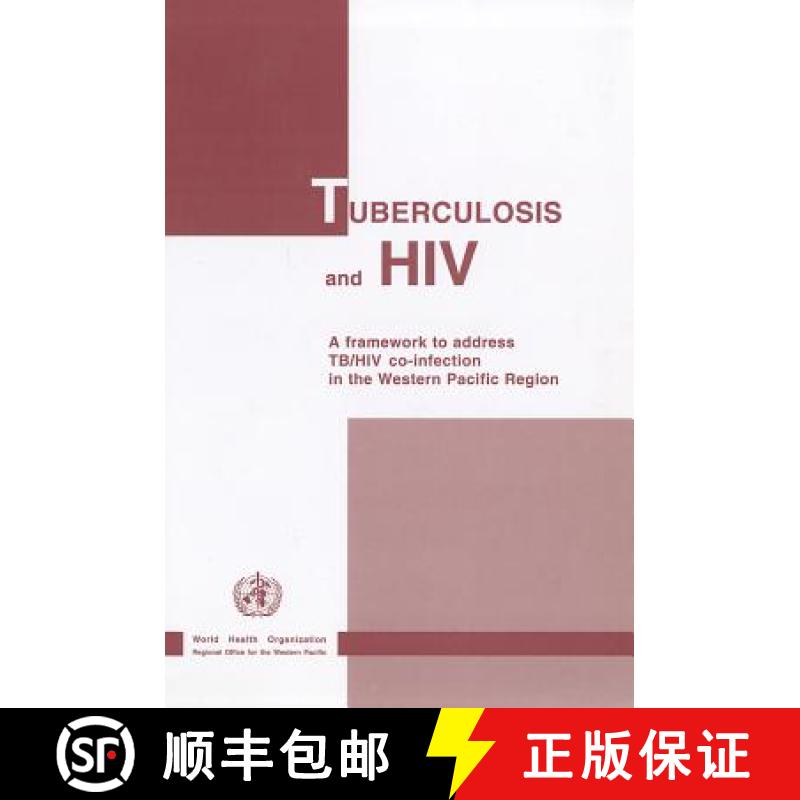 【3-4周达】Tuberculosis and HIV : A Framework to Address TB/HIV Co-Infection in the Western Pacific R... [9789290610915]