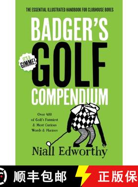 【3-4周达】Badger's Golf Compendium: The Essential Illustrated Handbook For Clubhouse Bores [9781738452248]