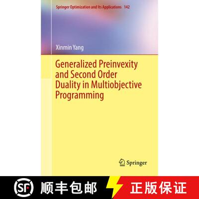 【3-4周达】精装 Generalized Preinvexity and Second Order Duality in Multiobjective Programming [9789811319808]