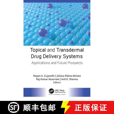 【3-4周达】精装 Topical and Transdermal Drug Delivery Systems: Applications and Future Prospects [9781774910702]