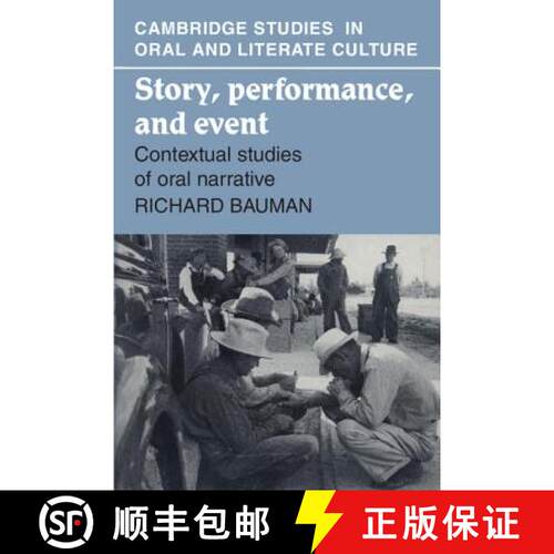 【3-4周达】Story, Performance, and Event: Contextual Studies of Oral Narrative (Cambridge Studies in ... [9780521311113]