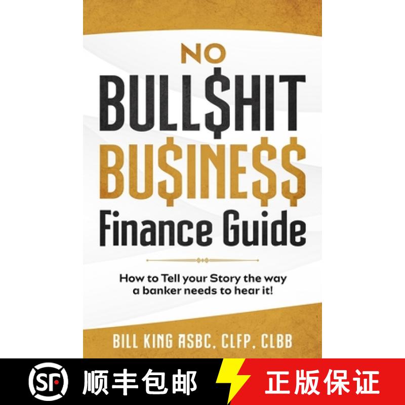 【2-3周达】No Bull$hit Bu$ine$$ Finance Guide [9780578889283]