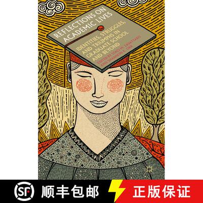 【3-4周达】精装 Reflections on Academic Lives : Identities, Struggles, and Triumphs in Graduate Schoo... [9781137600080]