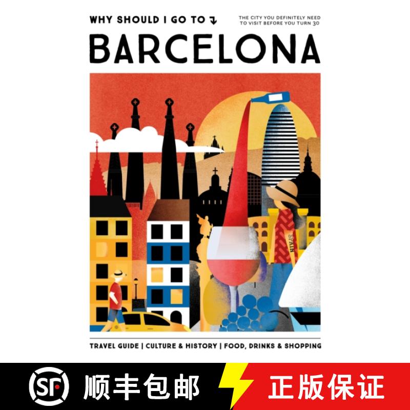 【3-4周达】Why Should I Go To Barcelona: The city you definitely need to visit before you turn 30 [9789493338470]
