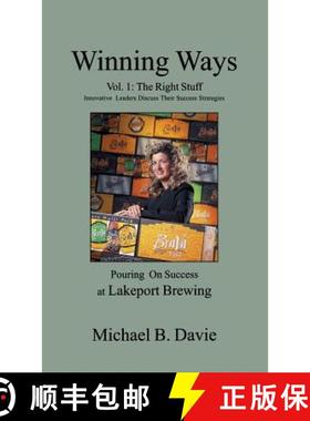 预订 Winning Ways Volume 1: The Right Stuff: Innovative Leaders Discuss Their Success Strategies [9781897453896]