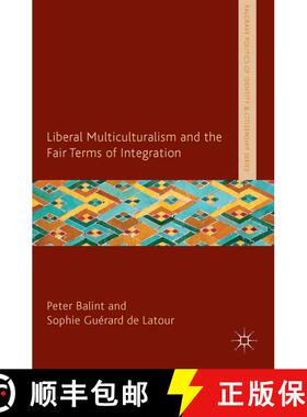 【3-4周达】Liberal Multiculturalism and the Fair Terms of Integration [9781137320391]