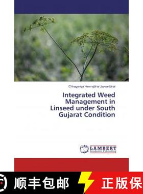 预订 Integrated Weed Management in Linseed under South Gujarat Condition [9786200473516]