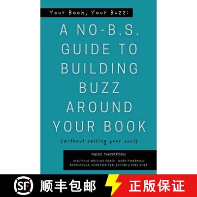 【3-4周达】Your Book, Your Buzz: A No-B.S. Guide to Building Buzz Around your Book (without selling y... [9781961185753]