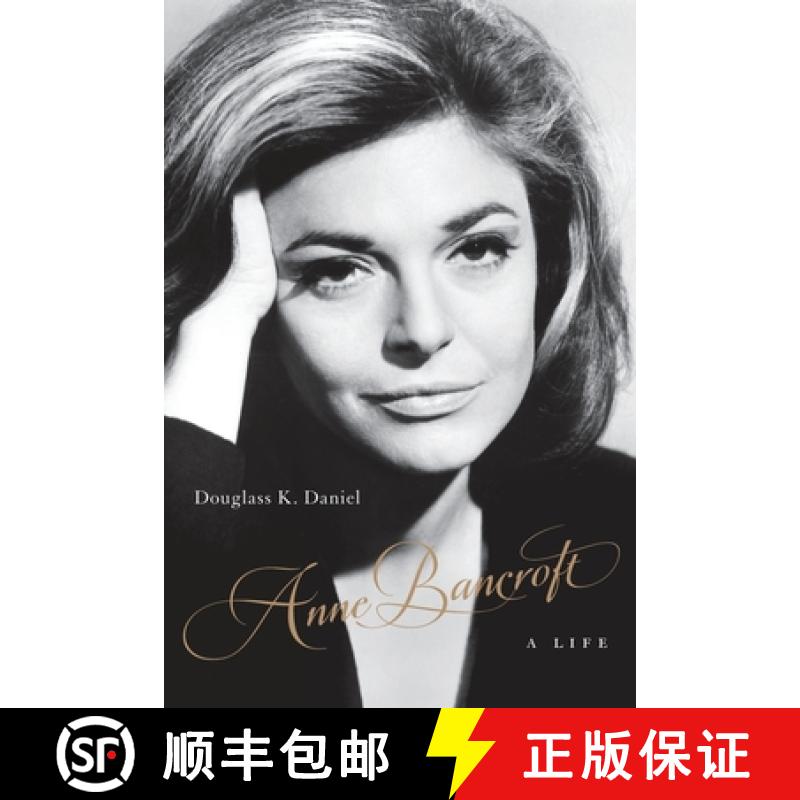 【3-4周达】Anne Bancroft: A Life [9780813195421]
