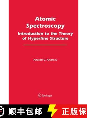 【3-4周达】Atomic Spectroscopy : Introduction to the Theory of Hyperfine Structure [9781489973849]