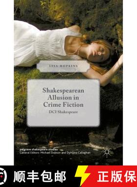 【3-4周达】Shakespearean Allusion in Crime Fiction : DCI Shakespeare [9781137538741]