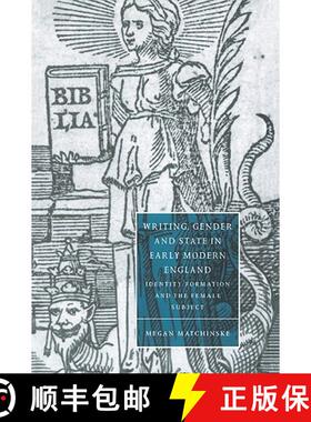 【3-4周达】Writing, Gender and State in Early Modern England: Identity Formation and the Female Subje... [9780521035217]