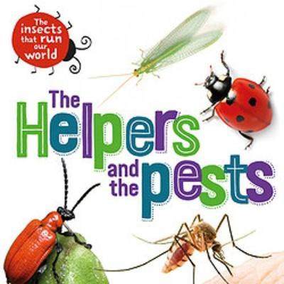 【4周达】The Insects that Run Our World: The Helpers and the Pests [9781526314062]