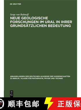 【3-4周达】Neue Geologische Forschungen Im Ural in Ihrer Grundsätzlichen Bedeutung [9783112645093]