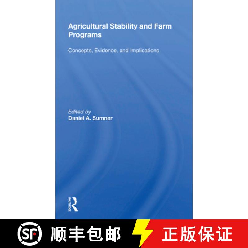 【3-4周达】Agricultural Stability and Farm Programs: Concepts, Evidence, and Implications [9780367161422]