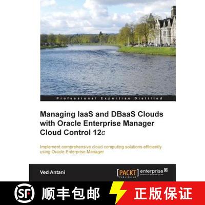 预订 Managing Iaas and Dbaas Clouds with Oracle Enterprise Manager Cloud Control 12c [9781782177708]