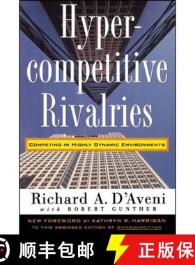 现货 Hypercompetitive Rivalries: Competing in Highly Dynamic Environments [9780028741123]