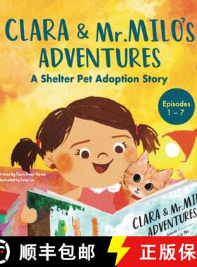 预订 Clara & Mr. Milo's Adventures: A Shelter Pet Adoption Story [9798985556780]