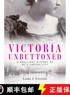 【3-4周达】Victoria Unbuttoned: Untold Stories of Women in the Oldest Profession [9781771513388]