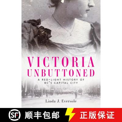 【3-4周达】Victoria Unbuttoned: Untold Stories of Women in the Oldest Profession [9781771513388]