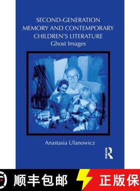 【3-4周达】精装 Second-Generation Memory and Contemporary Children's Literature : Ghost Images [9780415628259]