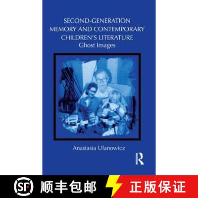 【3-4周达】精装 Second-Generation Memory and Contemporary Children's Literature : Ghost Images [9780415628259]