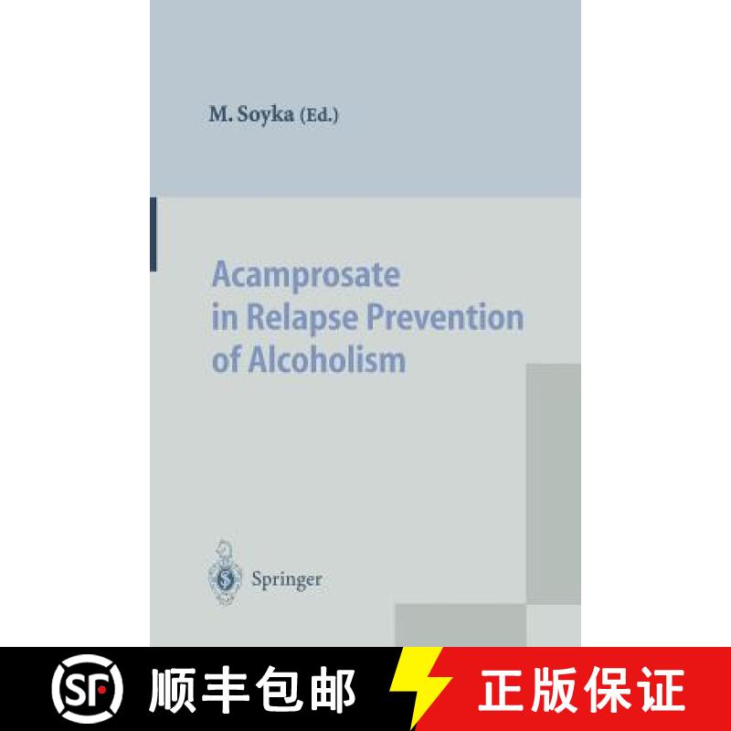 【3-4周达】Acamprosate in Relapse Prevention of Alcoholism [9783642801952]