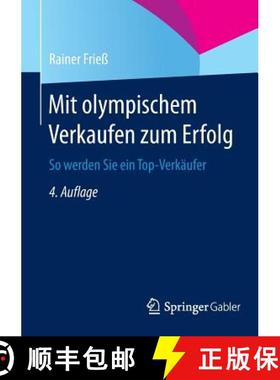 【3-4周达】Mit olympischem Verkaufen zum Erfolg : So werden Sie ein Top-Verkäufer (4. Aufl. 2015) [9783658056483]