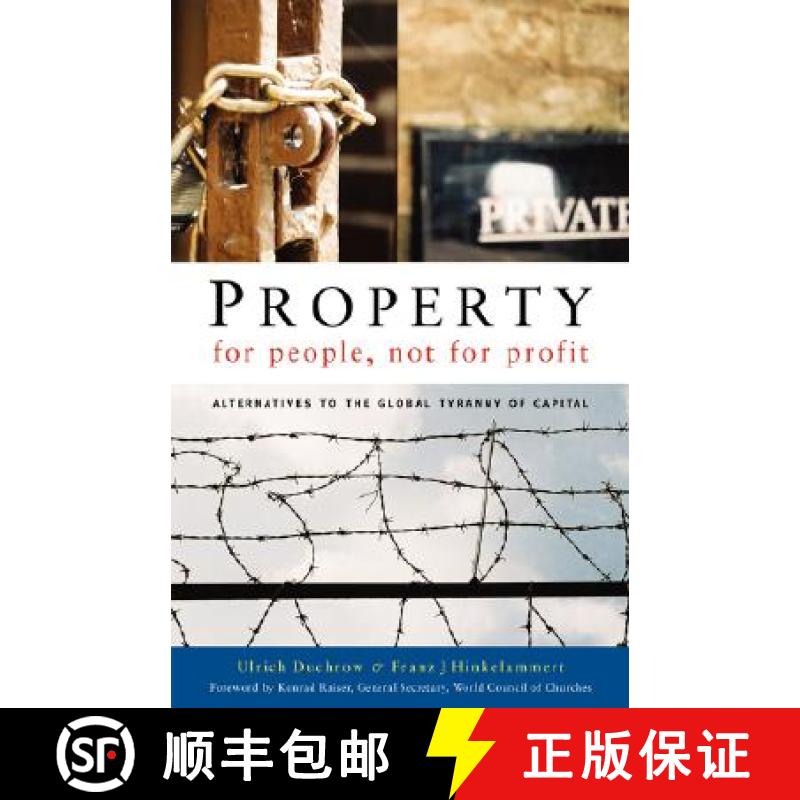 【3-4周达】Property for People, Not for Profit: Alternatives to the Global Tyranny of Capital [9781842774793]