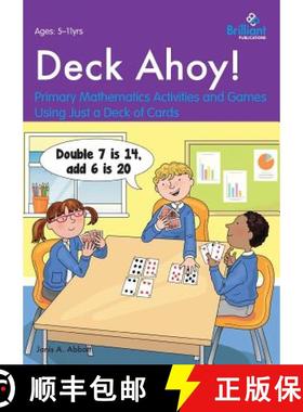 【3-4周达】Deck Ahoy!: Primary Mathematics Activities and Games Using Just a Deck of Cards [9781783171781]