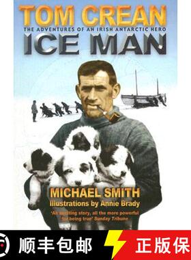 【3-4周达】Ice Man: The Remarkable Adventures of Antarctic Explorer Tom Crean [9781905172313]