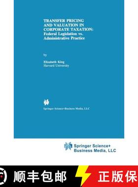 【3-4周达】Transfer Pricing and Valuation in Corporate Taxation : Federal Legislation vs. Administrat... [9789401737685]