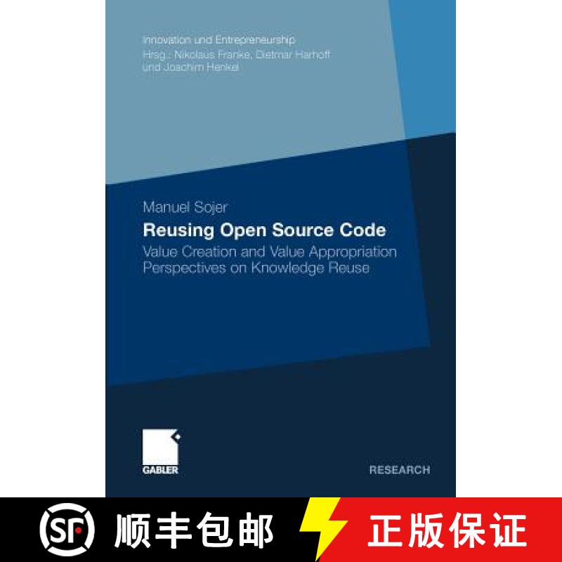 【3-4周达】Reusing Open Source Code : Value Creation and Value Appropriation Perspectives on Knowledg... [9783834926685]