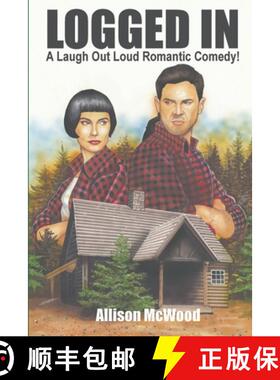 【3-4周达】Logged In: A Laugh Out Loud Romantic Comedy! [9781777136086]