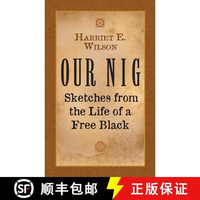 预订 Our Nig: Sketches from the Life of a Free Black [9780486445618]