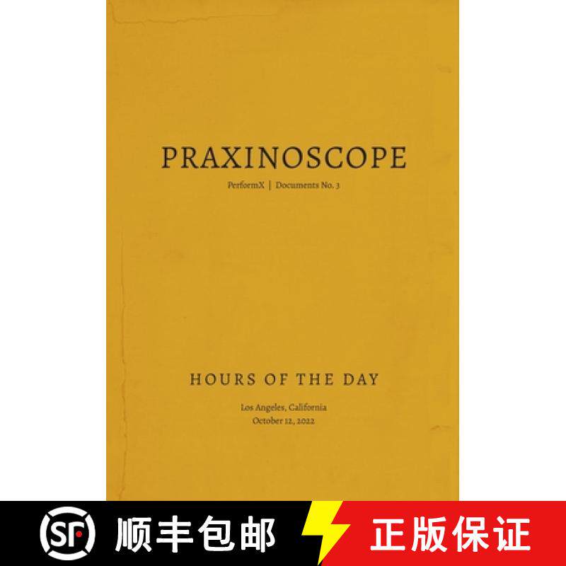 【3-4周达】Praxinoscope: Hours of the Day: PerformX Documents No. 3 [9798986335537]