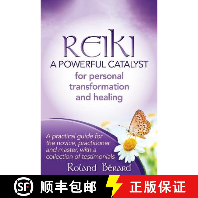 【3-4周达】Reiki - A Powerful Catalyst for Personal Transformation and Healing: A practical guide for... [9780991911226]
