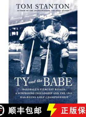 【3-4周达】Ty and the Babe: Baseball's Fiercest Rivals: A Surprising Friendship and the 1941 Has-Been... [9780312382247]