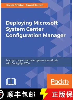 预订 Deploying Microsoft System Center 2016 Configuration Manager [9781785881015]