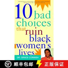 【3-4周达】Ten Bad Choices That Ruin Black Women's Lives [9780609801338]