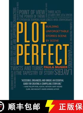 【3-4周达】Plot Perfect: How to Build Unforgettable Stories Scene by Scene [9781599638140]