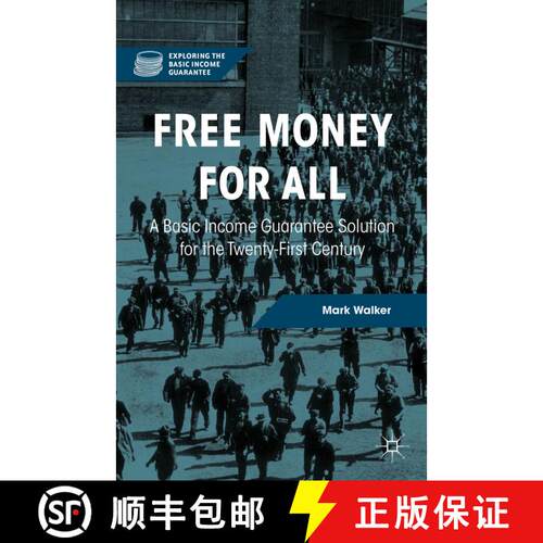 【3-4周达】精装 Free Money for All: A Basic Income Guarantee Solution for the Twenty-First Century (1... [9781137471321]