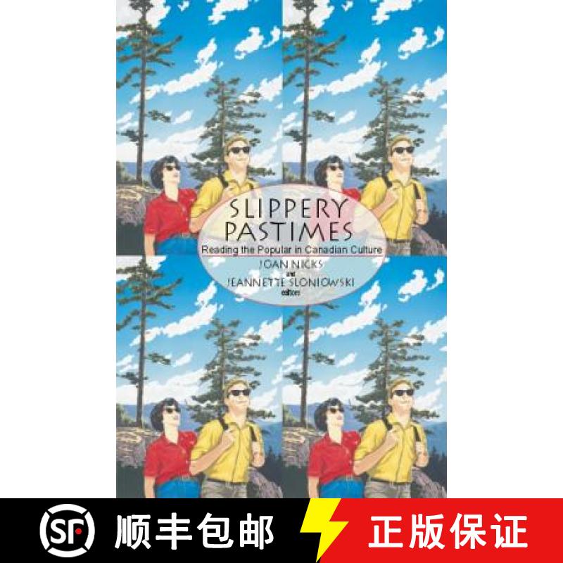 【3-4周达】Slippery Pastimes: Reading the Popular in Canadian Culture [9780889203884]