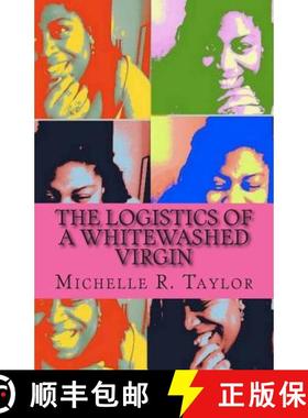 预订 The Logistics of a Whitewashed Virgin [9780692222553]