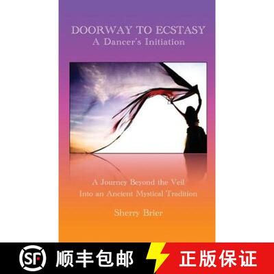 【3-4周达】Doorway to Ecstasy: A Dancer's Initiation [9780989846301]
