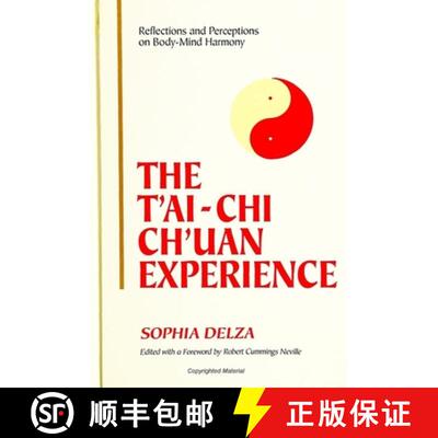 【3-4周达】The T'ai-Chi Ch'uan Experience : Reflections and Perceptions on Body-Mind Harmony [9780791428986]