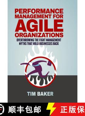 【3-4周达】Performance Management for Agile Organizations: Overthrowing the Eight Management Myths Th... [9783319401522]