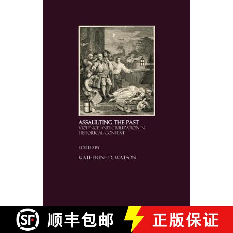 预订 Assaulting the Past: Violence and Civilization in Historical Context [9781847181053]