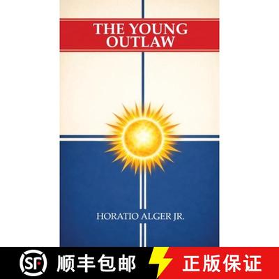【3-4周达】The Young Outlaw, or Adrift in the Streets [9781479414963]
